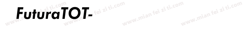 名称 FuturaTOT字体转换